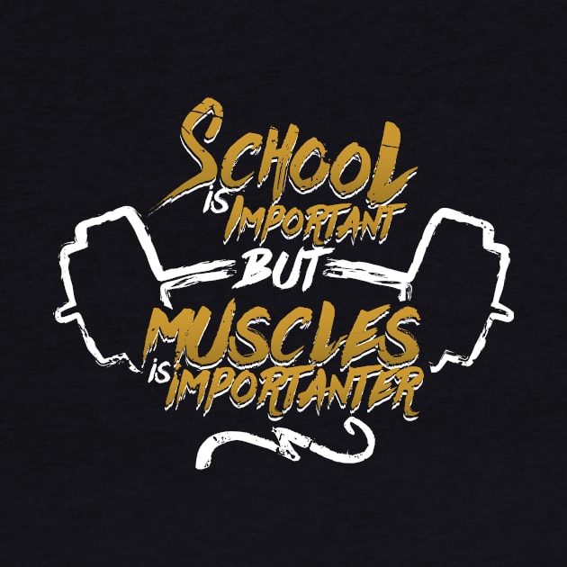 School Is Important But Muscles -Illustration (v1) by bluerockproducts